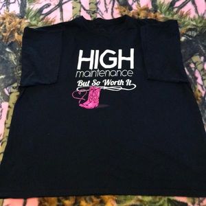 High Maintenance But So Worth It Women’s T shirt.